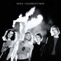Hole - 'Celebrity Skin' *PREORDER*
